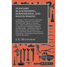 Standard Blacksmithing, Horseshoeing and Wagon Making: Containing: Twelve Lessons in Elementary Blacksmithing Adapted to the Demand of Schools and Col