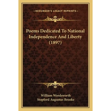 Poems Dedicated To National Independence And Liberty (1897)