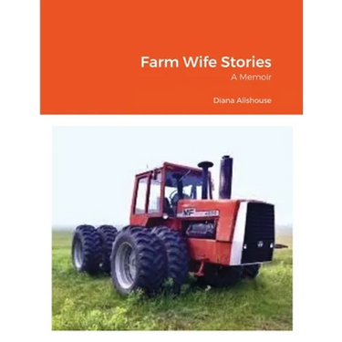 Farm Wife Stories: a Memoir