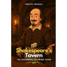Shakespeare's Tavern: 101 Dilemmas to Drink Over