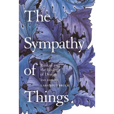 The Sympathy of Things: Ruskin and the Ecology of Design