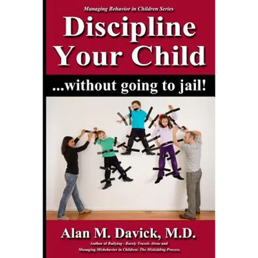 Discipline Your Child: Without Going to Jail