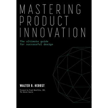 Mastering Product Innovation: The Ultimate Guide for Successful Design