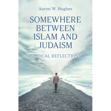 Somewhere Between Islam and Judaism: Critical Reflections