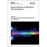 Recent Advances in High-Power Electromagnetics