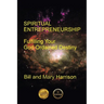 Spiritual Entrepreneurship: Fulfilling Your God-Ordained Destiny