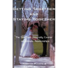 Getting Together and Staying Together: The Stanford University Course on Intimate Relationships