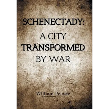 Schenectady: a City Transformed by War
