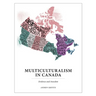 Multiculturalism In Canada: Evidence and Anecdote