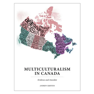 Multiculturalism In Canada: Evidence and Anecdote