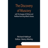The Discovery of Muscovy with The Voyages of Ohthere and Wulfstan from King Alfred's Orosius
