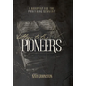 Letters to the Pioneers: A Roadmap for the Pioneering Remnant