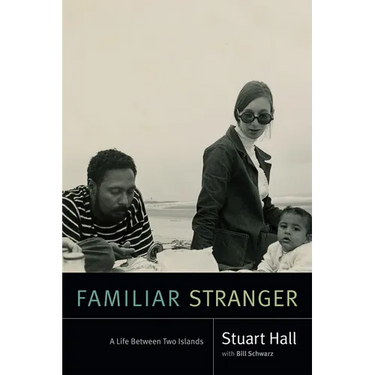 Familiar Stranger: A Life Between Two Islands