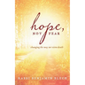 Hope, Not Fear: A Guide to Changing the Way We View Death