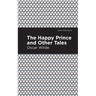 The Happy Prince, and Other Tales