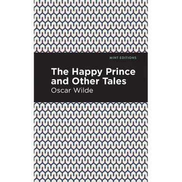 The Happy Prince, and Other Tales