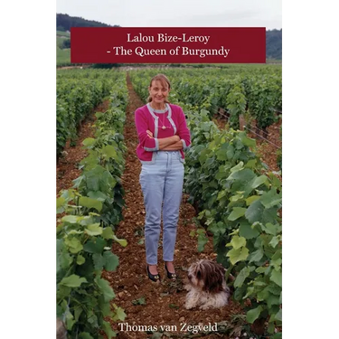 Lalou Bize-Leroy - The Queen of Burgundy