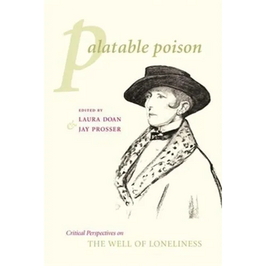 Palatable Poison: Critical Perspectives on the Well of Loneliness