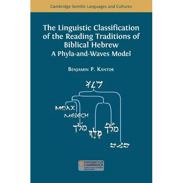 The Linguistic Classification of the Reading Traditions of Biblical Hebrew: A Phyla-and-Waves Model