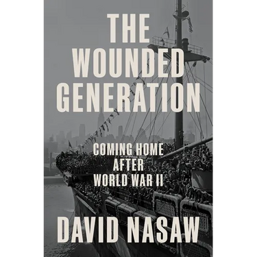 The Wounded Generation: Coming Home After World War II