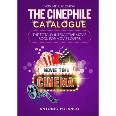 The Cinephile Catalogue: The Totally Interactive Movie Book for Movie Lovers - Volume 3: 2023-1990