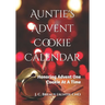 Auntie's Advent Cookie Calendar: Honoring Advent One Cookie At A Time