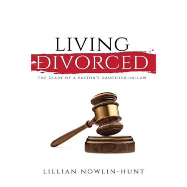 Living Divorced: The Diary of a Pastor's Daughter-in-Law