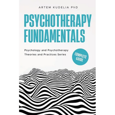 Psychotherapy Fundamentals: Complete Guide