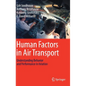 Human Factors in Air Transport: Understanding Behavior and Performance in Aviation