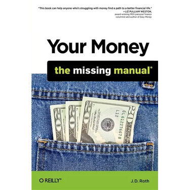 Your Money: The Missing Manual