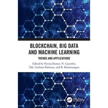 Blockchain, Big Data and Machine Learning: Trends and Applications