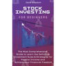 Stock Investing for Beginners: The Most Comprehensive Guide to Learn the Definitive Investment Rules & Strategies for Passive Income and Achieve your