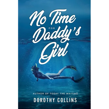 No Time for Daddy's Girl: Author to Today the Waiting