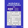 Hidoku Puzzle Books - 400 Easy to Master Puzzles 9x9 (Volume 1)