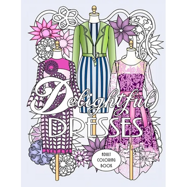 Delightful Dresses: Adult Coloring Book