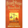 The Dragon Slayer with a Heavy Heart: A Powerful Story about Finding Happiness and Serenity...Even When You Really, Really Wish Some Things Were Diffe