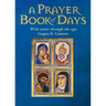 A Prayer Book of Days: With Saints Through the Ages