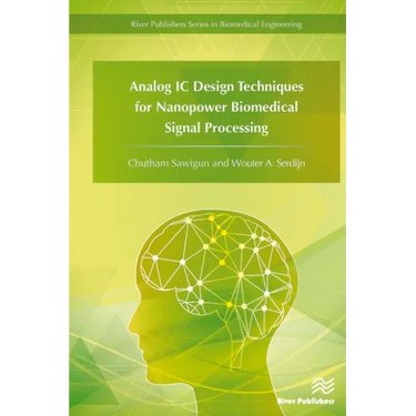 Analog IC Design Techniques for Nanopower Biomedical Signal Processing