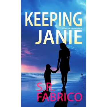 Keeping Janie: Book 2 of the Southport Series