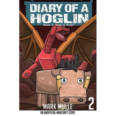 Diary of a Hoglin Book 2: Who is Krop?