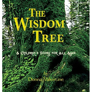 The Wisdom Tree: A Children's Story for All Ages
