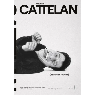 Maurizio Cattelan: Beware of Yourself