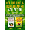 Off the Grid & Homesteading Collection (2-in-1): Backyard Homestead Manual + Living Off the Grid - The #1 Sustainable Living Box Set for Minimalists