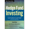 Hedge Fund Investing: A Practical Approach to Understanding Investor Motivation, Manager Profits, and Fund Performance