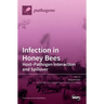 Infection in Honey Bees: Host-Pathogen Interaction and Spillover