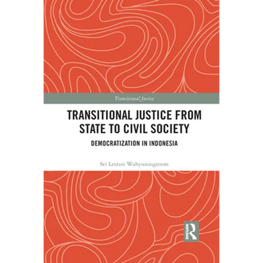 Transitional Justice from State to Civil Society: Democratization in Indonesia