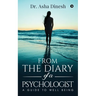From the Diary of a Psychologist: A Guide to well Being