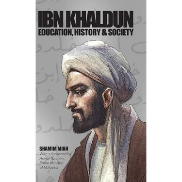 Ibn Khaldun: Education, History and Society