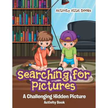 Searching for Pictures: A Challenging Hidden Picture Activity Book
