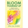Bloom Yourself Up: A Reflective Guide to Help You Age in Positive Ways